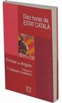 DIEZ HORAS DE ESTAT CATALA | 9788474905229 | DE ANGULO, ENRIQUE | Galatea Llibres | Llibreria online de Reus, Tarragona | Comprar llibres en català i castellà online