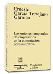 UNIONES TEMPORALES DE EMPRESARIOS EN LA CONTRATACION ADMINIS | 9788447021161 | GARCIA-TREVIJANO GARNICA, ERNESTO | Galatea Llibres | Librería online de Reus, Tarragona | Comprar libros en catalán y castellano online