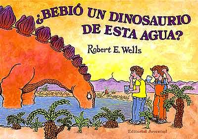 BEBIO UN DINOSAURIO DE ESTA AGUA? | 9788426135759 | WELLS, ROBERT | Galatea Llibres | Llibreria online de Reus, Tarragona | Comprar llibres en català i castellà online