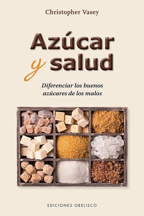 AZúCAR Y SALUD | 9788491113089 | VASEY, CHRISTOPHER | Galatea Llibres | Librería online de Reus, Tarragona | Comprar libros en catalán y castellano online