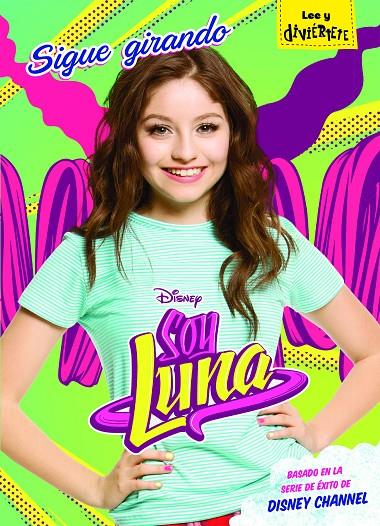 SOY LUNA. SIGUE GIRANDO | 9788416913077 | Galatea Llibres | Llibreria online de Reus, Tarragona | Comprar llibres en català i castellà online