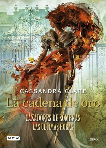 LA CADENA DE ORO. CAZADORES DE SOMBRAS. LAS ÚLTIMAS HORAS | 9788408237648 | CLARE, CASSANDRA | Galatea Llibres | Llibreria online de Reus, Tarragona | Comprar llibres en català i castellà online