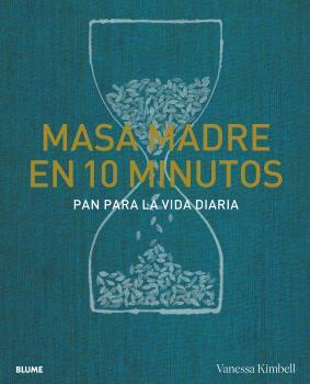 MASA MADRE EN 10 MINUTOS | 9788418725739 | KIMBELL, VANESSA | Galatea Llibres | Llibreria online de Reus, Tarragona | Comprar llibres en català i castellà online