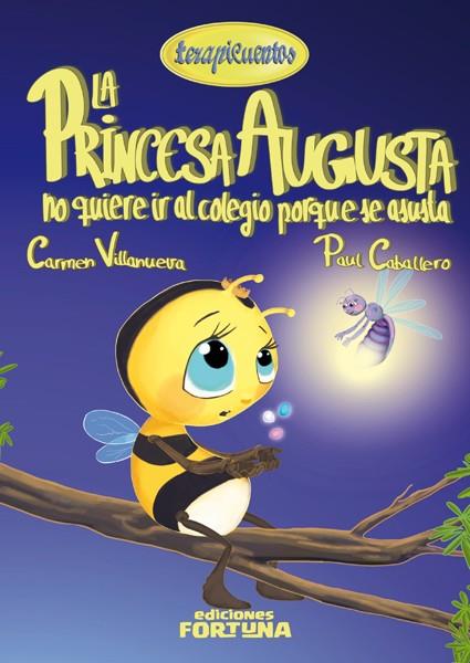 LA PRINCESA AUGUSTA NO QUIERE IR AL COLEGIO PORQUE SE ASUSTA | 9788494020278 | VILLANUEVA, CARMEN; CABALLERO, PAUL | Galatea Llibres | Llibreria online de Reus, Tarragona | Comprar llibres en català i castellà online