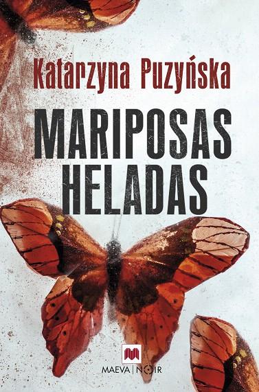 MARIPOSAS HELADAS | 9788416690633 | PUZYNSKA, KATARZYNA | Galatea Llibres | Llibreria online de Reus, Tarragona | Comprar llibres en català i castellà online