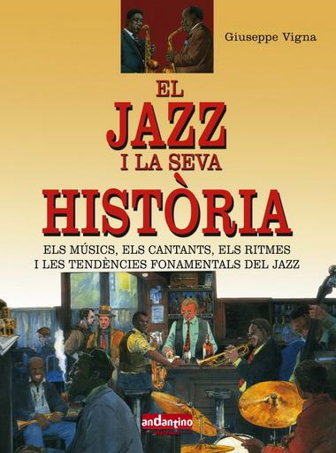 JAZZ I LA SEVA HISTORIA | 9788493471712 | VIGNA, GIUSEPPE | Galatea Llibres | Llibreria online de Reus, Tarragona | Comprar llibres en català i castellà online