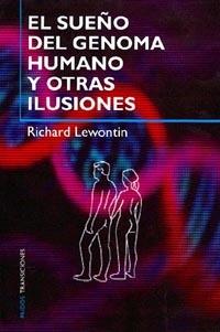 SUEÑO DEL GENOMA HUMANO Y OTRAS ILUSIONES, EL | 9788449310751 | LEWONTIN, RICHARD | Galatea Llibres | Librería online de Reus, Tarragona | Comprar libros en catalán y castellano online