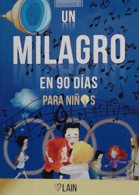 UN MILAGRO EN 90 DÍAS PARA NIÑOS | 9788409131105 | GARCÍA CALVO, LAÍN | Galatea Llibres | Llibreria online de Reus, Tarragona | Comprar llibres en català i castellà online