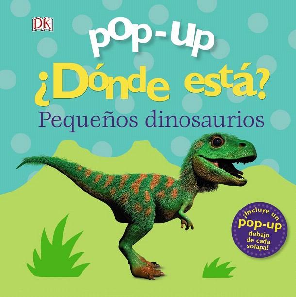 POP-UP. ¿DÓNDE ESTÁ? PEQUEÑOS DINOSAURIOS | 9788469627884 | LLOYD, CLARE | Galatea Llibres | Llibreria online de Reus, Tarragona | Comprar llibres en català i castellà online