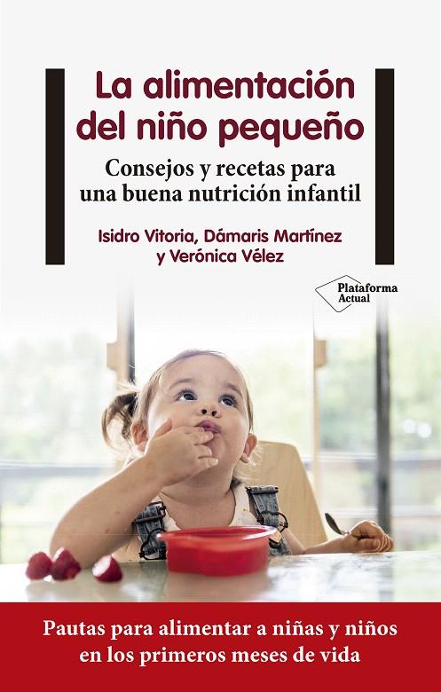 LA ALIMENTACIÓN DEL NIÑO PEQUEÑO | 9788418927225 | VITORIA, ISIDRO/MARTÍNEZ, DÁMARIS/VÉLEZ, VERÓNICA | Galatea Llibres | Llibreria online de Reus, Tarragona | Comprar llibres en català i castellà online