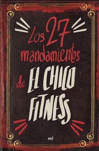 LOS 27 MANDAMIENTOS DE EL CHICO FITNESS | 9788427050273 | EL CHICO FITNESS | Galatea Llibres | Llibreria online de Reus, Tarragona | Comprar llibres en català i castellà online