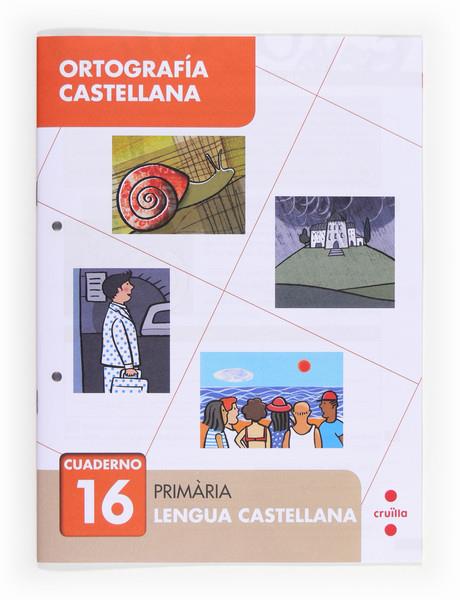 CUADERNO 16 DE ORTOGRAFIA CASTELLANA | 9788466133142 | GINER, TOMÁS | Galatea Llibres | Llibreria online de Reus, Tarragona | Comprar llibres en català i castellà online