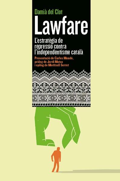 LAWFARE L'ESTRATÈGIA DE REPRESSIÓ CONTRA L'INDEPENDENTISME CATALÀ | 9788412344127 | DEL CLOT TRIAS, DAMIÀ | Galatea Llibres | Llibreria online de Reus, Tarragona | Comprar llibres en català i castellà online