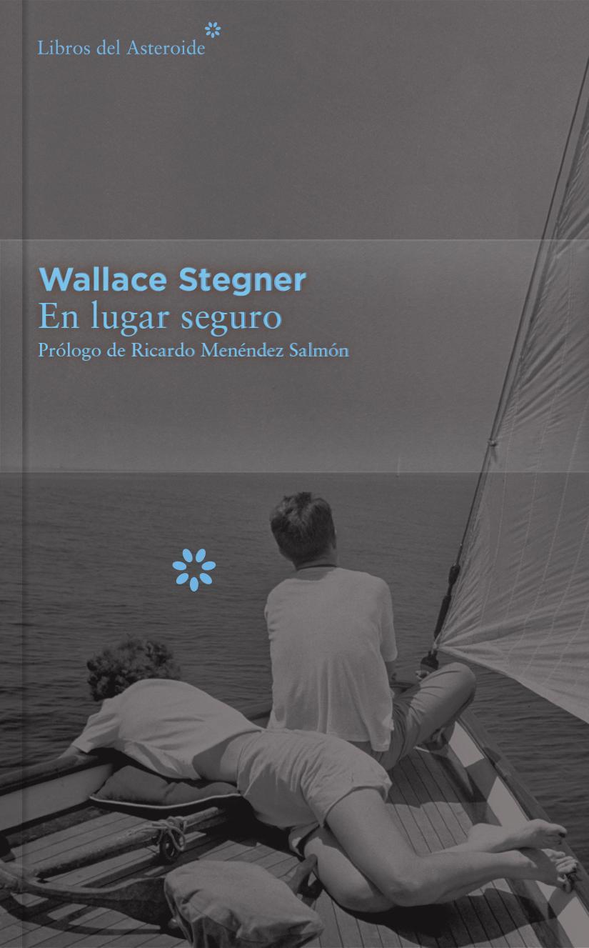 EN LUGAR SEGURO - COLECCIÓN DÉCIMO ANIVERSARIO | 9788416213399 | STEGNER, WALLACE | Galatea Llibres | Llibreria online de Reus, Tarragona | Comprar llibres en català i castellà online