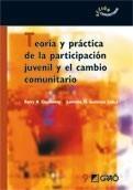 TEORÍA Y PRÁCTICA DE LA PARTICIPACIÓN JUVENIL Y EL CAMBIO COMUNITARIO | 9788478276875 | BARRY N. CHECKOWAY, LORRAINE M. GUTIÉRREZ (EDS.) | Galatea Llibres | Llibreria online de Reus, Tarragona | Comprar llibres en català i castellà online