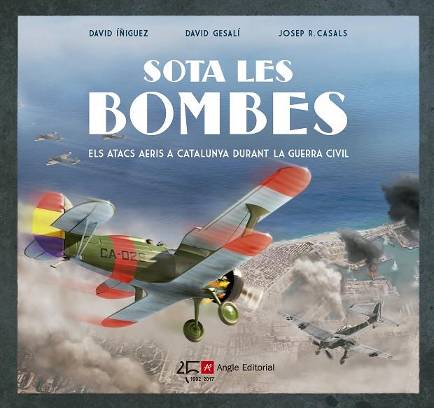 SOTA LES BOMBES | 9788415307549 | ÍÑIGUEZ GRÀCIA, DAVID/GESALÍ BARRERA, DAVID | Galatea Llibres | Llibreria online de Reus, Tarragona | Comprar llibres en català i castellà online