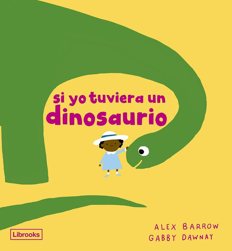 SI YO TUVIERA UN DINOSAURIO | 9788412826531 | DAWNAY, GABBY | Galatea Llibres | Librería online de Reus, Tarragona | Comprar libros en catalán y castellano online