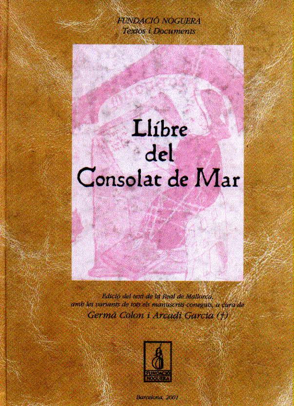 LLIBRE DEL CONSOLAT DE MAR -1 VOLUM- | 9788479358105 | GARCIA, ARCADI | Galatea Llibres | Librería online de Reus, Tarragona | Comprar libros en catalán y castellano online