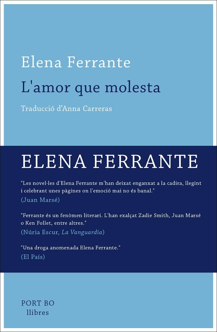 L'AMOR QUE MOLESTA | 9788416259649 | FERRANTE, ELENA | Galatea Llibres | Llibreria online de Reus, Tarragona | Comprar llibres en català i castellà online