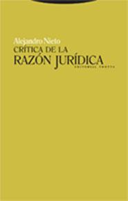 CRITICA DE LA RAZON JURIDICA | 9788481649086 | NIETO, ALEJANDRO | Galatea Llibres | Librería online de Reus, Tarragona | Comprar libros en catalán y castellano online