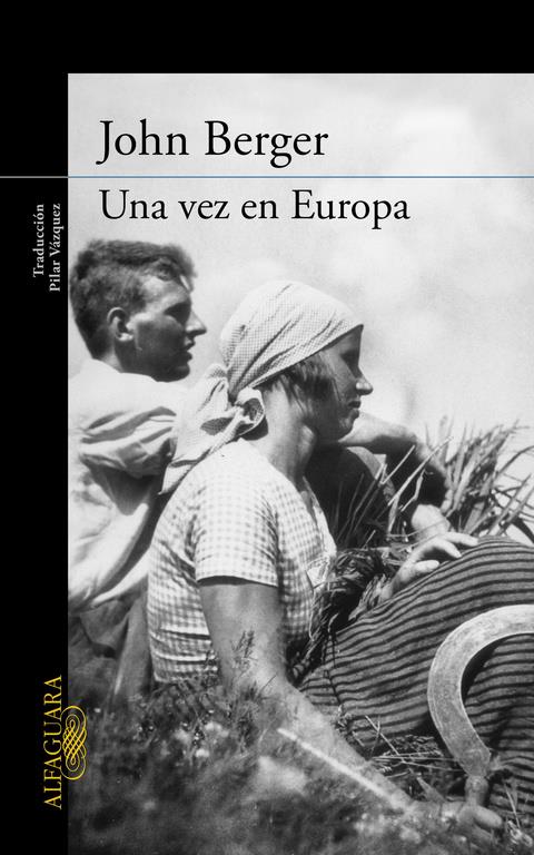 UNA VEZ EN EUROPA (DE SUS FATIGAS 2) | 9788420404257 | BERGER, JOHN | Galatea Llibres | Librería online de Reus, Tarragona | Comprar libros en catalán y castellano online