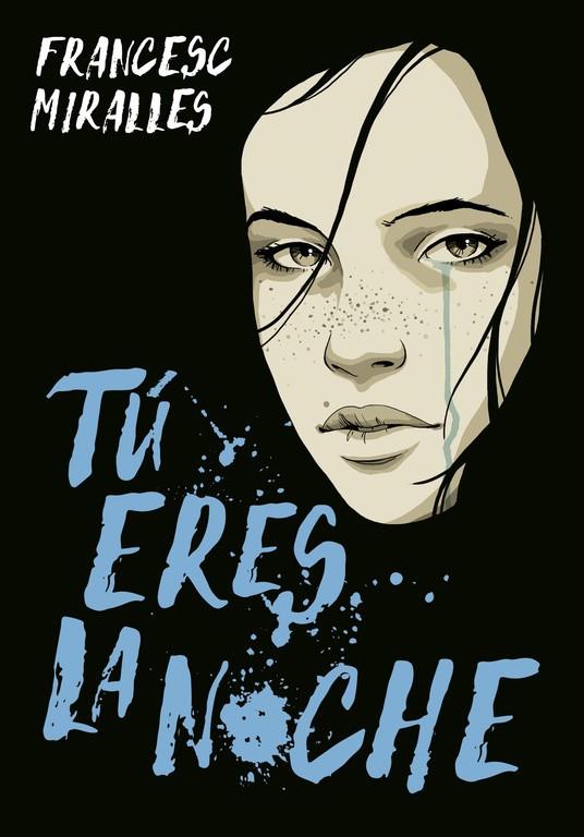 TÚ ERES LA NOCHE | 9788490437728 | MIRALLES, FRANCESC | Galatea Llibres | Llibreria online de Reus, Tarragona | Comprar llibres en català i castellà online