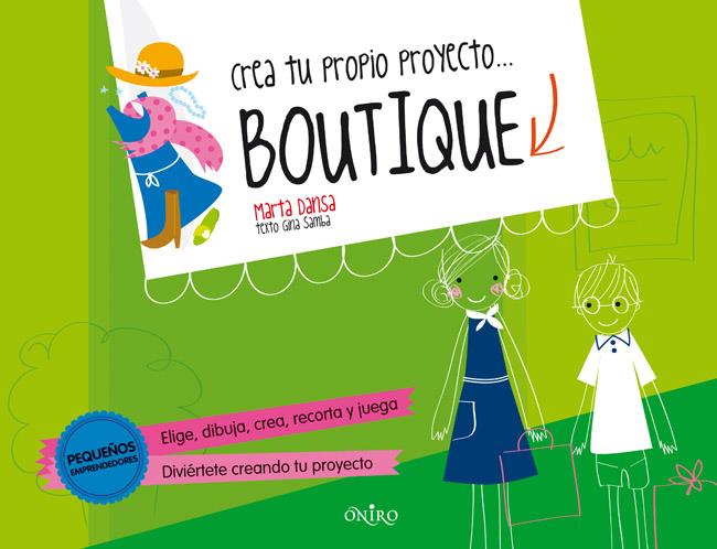 CREA TU PROPIO PROYECTO... BOUTIQUE | 9788497546799 | MARTA DANSA | Galatea Llibres | Librería online de Reus, Tarragona | Comprar libros en catalán y castellano online