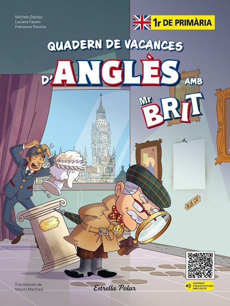 MR. BRIT. QUADERN DE VACANCES D'ANGLES 1R DE PRIMARIA | 9788413898254 | AA. VV. | Galatea Llibres | Librería online de Reus, Tarragona | Comprar libros en catalán y castellano online