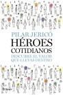 HÉROES COTIDIANOS | 9788408087496 | JERICÓ, PILAR | Galatea Llibres | Llibreria online de Reus, Tarragona | Comprar llibres en català i castellà online