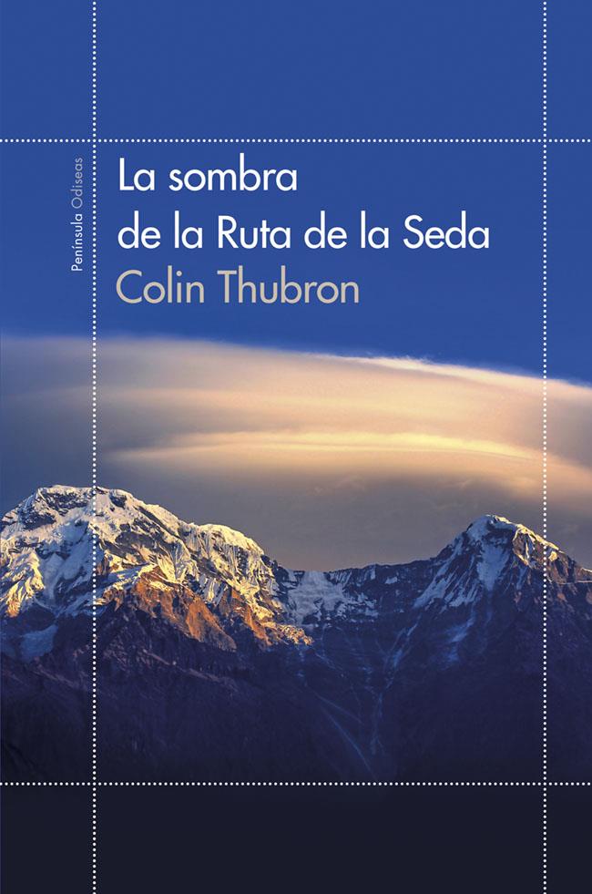 LA SOMBRA DE LA RUTA DE LA SEDA | 9788499422855 | THUBRON, COLLIN | Galatea Llibres | Librería online de Reus, Tarragona | Comprar libros en catalán y castellano online