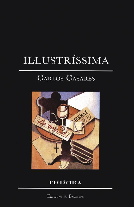 IL·LUSTRÍSSIMA | 9788476601556 | CARLOS CASARES MOURIÑO | Galatea Llibres | Librería online de Reus, Tarragona | Comprar libros en catalán y castellano online