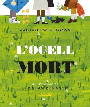 L'OCELL MORT | 9788484705734 | WISE BROWN, MARGARET | Galatea Llibres | Llibreria online de Reus, Tarragona | Comprar llibres en català i castellà online