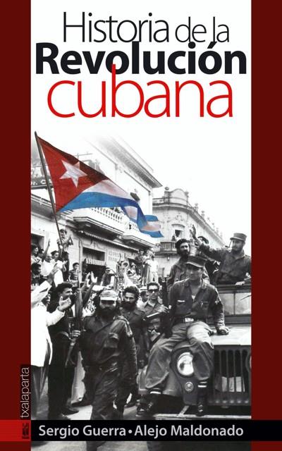 HSITORIA DE LA REVOLUCION CUBANA | 9788481365443 | GUERRA, SERGIO-MALDONADO, ALEJO | Galatea Llibres | Llibreria online de Reus, Tarragona | Comprar llibres en català i castellà online