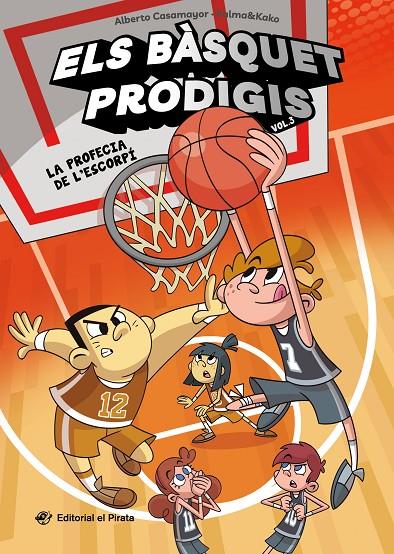 ELS BÀSQUET PRODIGIS 3 - LA PROFECIA DE L'ESCORPÍ | 9788419912206 | CASAMAYOR, ALBERTO | Galatea Llibres | Librería online de Reus, Tarragona | Comprar libros en catalán y castellano online