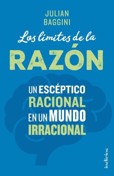 LOS LíMITES DE LA RAZóN | 9788415732266 | BAGGINI, JULIAN | Galatea Llibres | Librería online de Reus, Tarragona | Comprar libros en catalán y castellano online