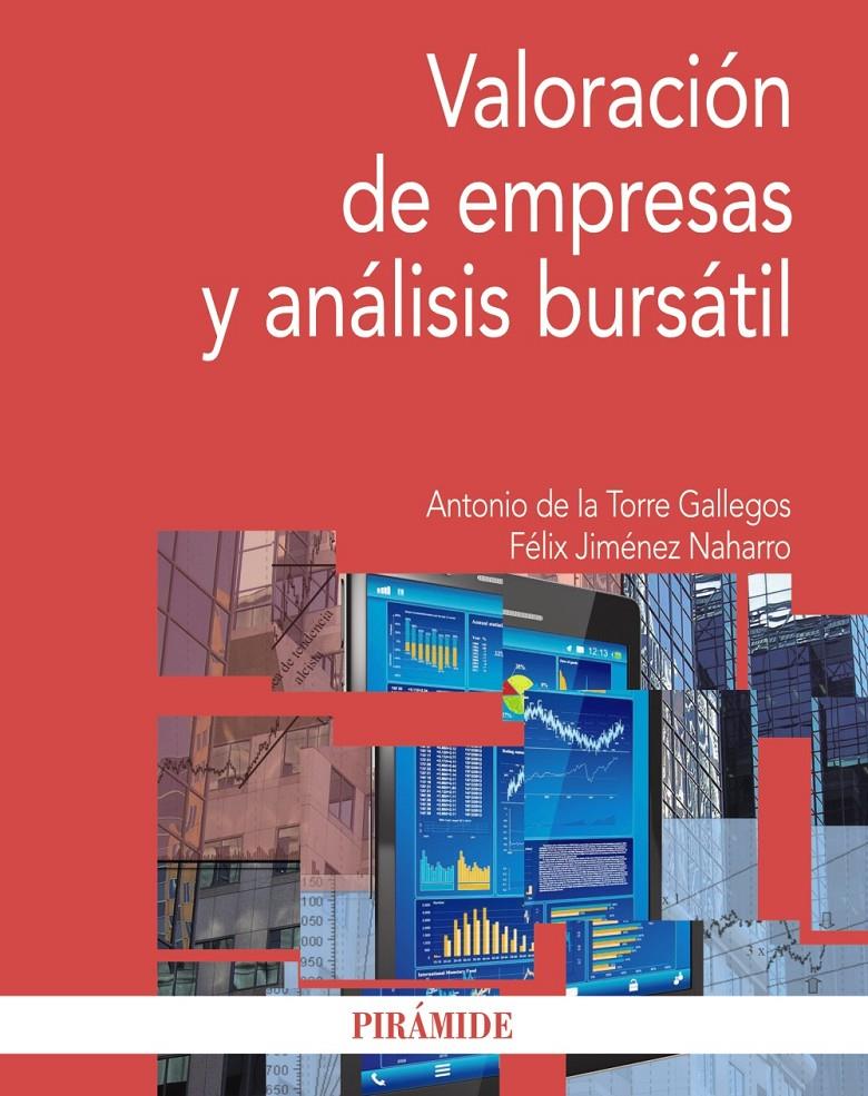 VALORACIÓN DE EMPRESAS Y ANÁLISIS BURSÁTIL | 9788436831153 | TORRE GALLEGOS, ANTONIO DE LA/JIMÉNEZ NAHARRO, FÉLIX | Galatea Llibres | Llibreria online de Reus, Tarragona | Comprar llibres en català i castellà online