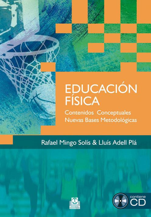 EDUCACION FISICA CONTENIDOS CONCEPTUALES | 9788499100500 | MINGO SOLIS, RAFAEL/ADELL PLA, LLUIS | Galatea Llibres | Llibreria online de Reus, Tarragona | Comprar llibres en català i castellà online