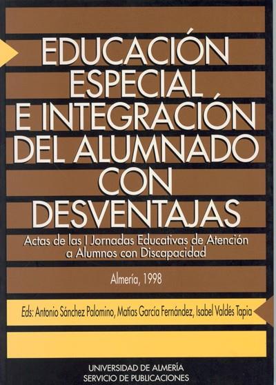 EDUCACION ESPECIAL, INTEGRACION DEL ALUMNADO CON DESVENTAJAS | 9788482401089 | SANCHEZ PALOMINO, ANTONIO | Galatea Llibres | Librería online de Reus, Tarragona | Comprar libros en catalán y castellano online