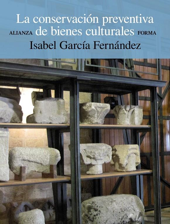 LA CONSERVACIÓN PREVENTIVA DE BIENES CULTURALES | 9788420678658 | GARCÍA FERNÁNDEZ, ISABEL | Galatea Llibres | Llibreria online de Reus, Tarragona | Comprar llibres en català i castellà online