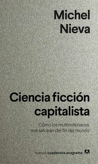 CIENCIA FICCIÓN CAPITALISTA | 9788433922144 | NIEVA, MICHEL | Galatea Llibres | Librería online de Reus, Tarragona | Comprar libros en catalán y castellano online