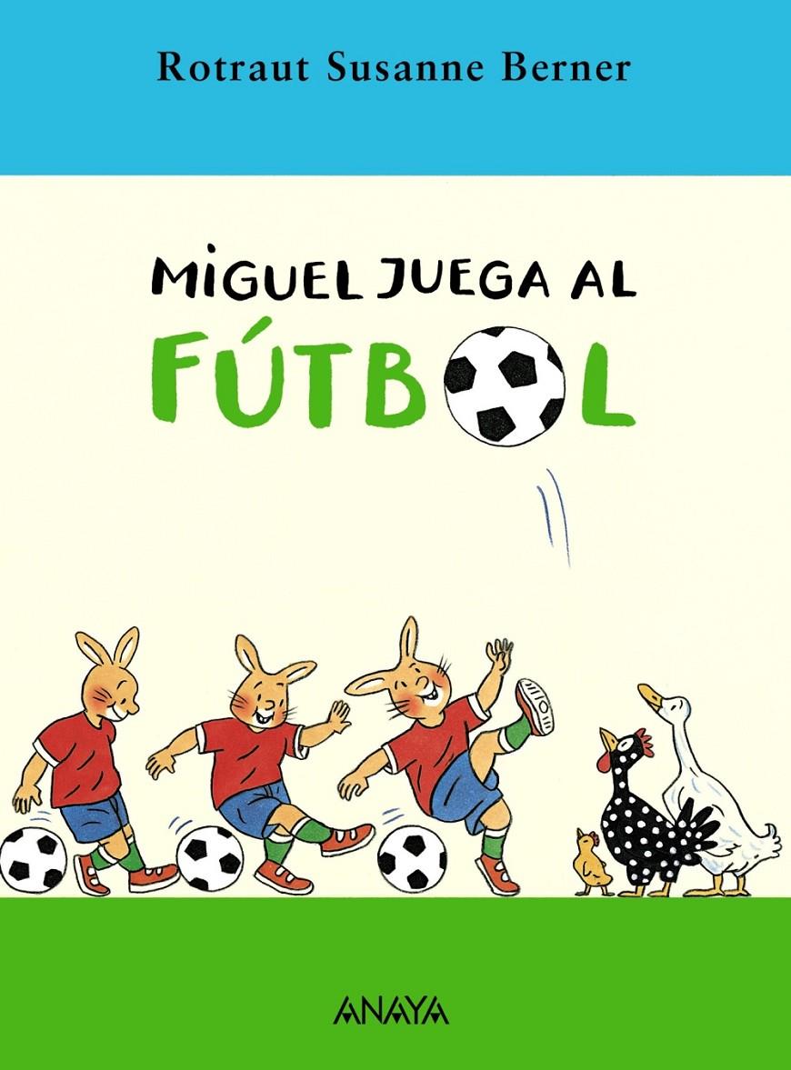 MIGUEL JUEGA AL FUTBOL | 9788466752237 | BERNER, ROTRAUT | Galatea Llibres | Librería online de Reus, Tarragona | Comprar libros en catalán y castellano online