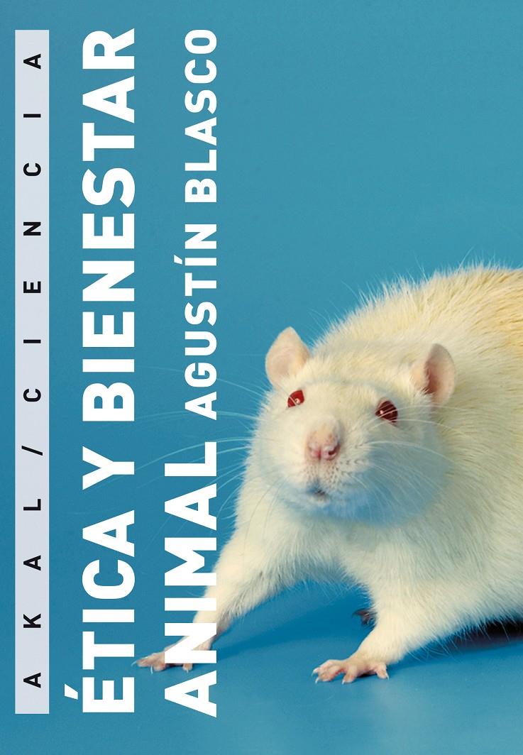 ETICA Y BIENESTAR ANIMAL | 9788446023210 | BLASCO, AGUSTIN | Galatea Llibres | Librería online de Reus, Tarragona | Comprar libros en catalán y castellano online