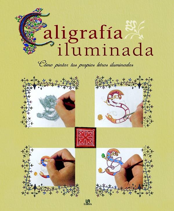 CALIGRAFIA ILUMINADA | 9788466213936 | OLIVER, STEPHEN | Galatea Llibres | Llibreria online de Reus, Tarragona | Comprar llibres en català i castellà online