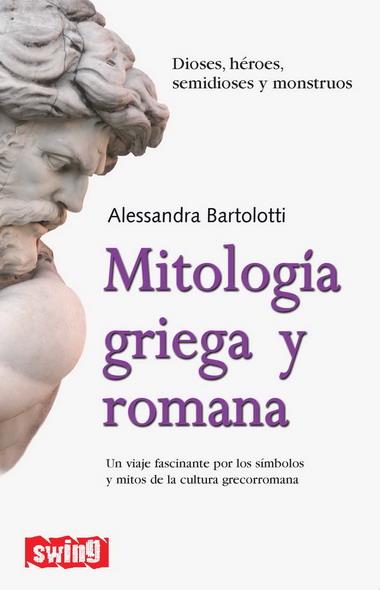 MITOLOGIA GRIEGA Y ROMANA | 9788496746534 | BARTOLOTTI, ALESSANDRA | Galatea Llibres | Llibreria online de Reus, Tarragona | Comprar llibres en català i castellà online