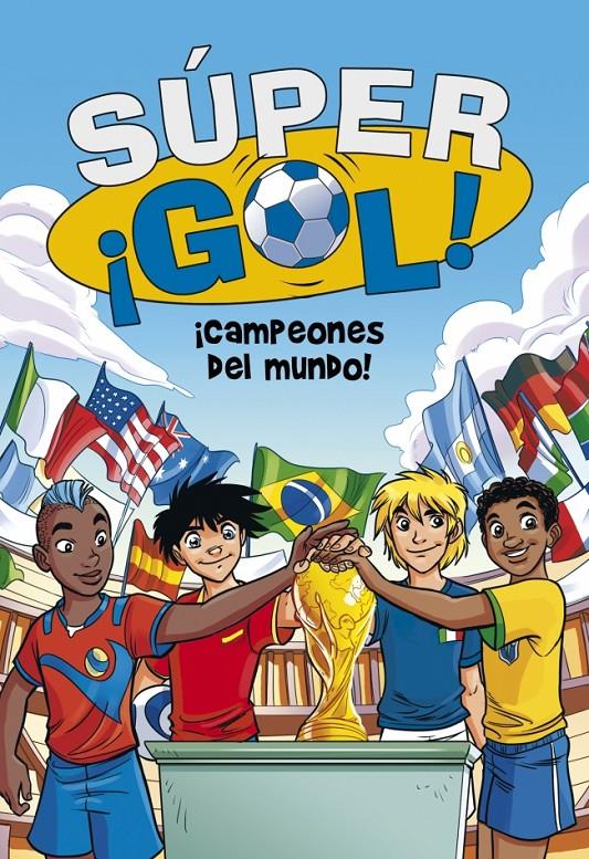 ¡CAMPEONES DEL MUNDO! SUPER GOL! 5 | 9788490431573 | GARLANDO, LUIGI | Galatea Llibres | Llibreria online de Reus, Tarragona | Comprar llibres en català i castellà online