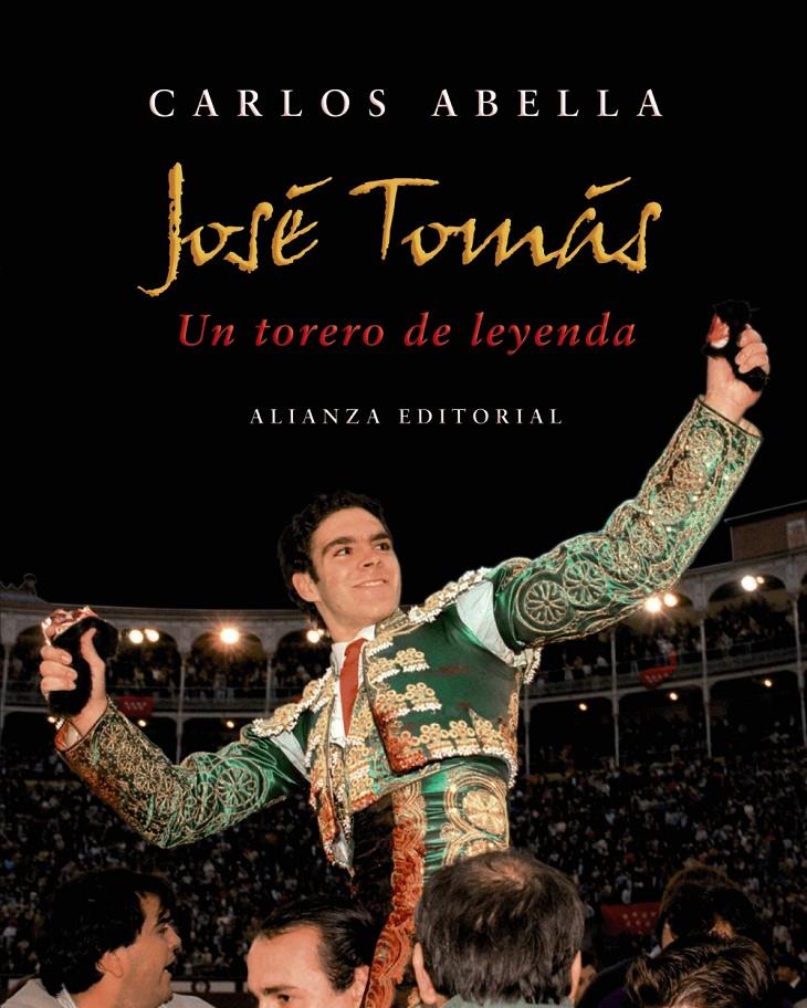 JOSE TOMAS UN TORERO DE LEYENDA | 9788420662794 | ABELLA, CARLOS | Galatea Llibres | Llibreria online de Reus, Tarragona | Comprar llibres en català i castellà online