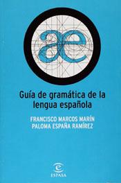 GUIA DE GRAMATICA DE LA LENGUA ESPAÑOLA | 9788423960286 | MARCOS MARIN, FRANCISCO | Galatea Llibres | Llibreria online de Reus, Tarragona | Comprar llibres en català i castellà online