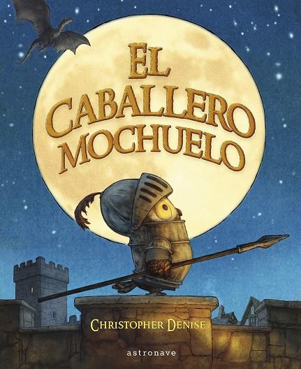 EL CABALLERO MOCHUELO | 9788467968194 | DENISE, CHRISTOPHER | Galatea Llibres | Llibreria online de Reus, Tarragona | Comprar llibres en català i castellà online