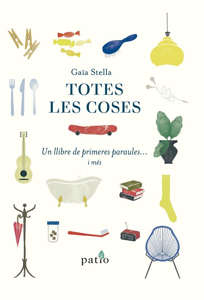 TOTES LES COSES | 9788417886080 | STELLA, GAIA | Galatea Llibres | Llibreria online de Reus, Tarragona | Comprar llibres en català i castellà online