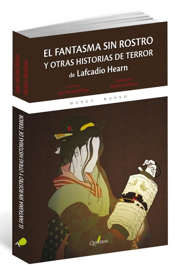 EL FANTASMA SIN ROSTROS Y OTRAS HISTORIAS DE TERROR DE LAFCADIO HEARN | 9788494464966 | WILSON, SEAN MICHAEL | Galatea Llibres | Llibreria online de Reus, Tarragona | Comprar llibres en català i castellà online